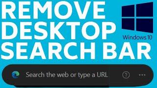 How to Remove Desktop Search Bar in Windows 10 - Disable Desktop Edge Bar