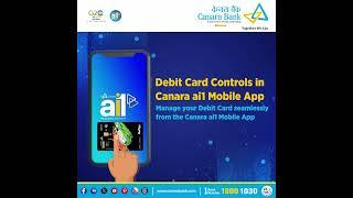 Empower Your Debit Card Experience with Canara ai1 Mobile App | Download Now