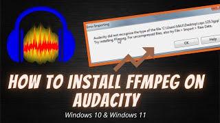 How to Install FFmpeg on Audacity for Windows 10 & 11 (Quick & Easy)