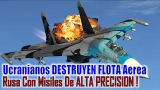 Ucrania DESTRUYE Flota Aerea Rusa En CRIMEA Con Misiles De ALTA PRECISION !