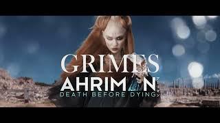 GRIMES  - "YMMWINA" - AHRIMAN: Death Before Dying