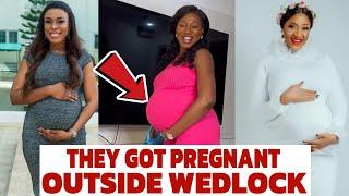 Top Nollywood Actresses Who Got Pregnant Outside Wedlock