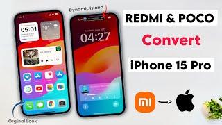 Convert To iPhone 15 Pro | Redmi & Poco Phones Convert To iPhone ️ Without Root and No Apk