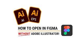 Do this to Open Adobe Illustrator Files into Figma without Adobe Illustrator