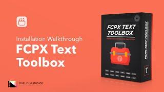 FCPX Text Toolbox | Installation Walkthrough