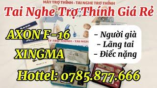 Máy Tai Nghe Trợ Thính Giá Rẻ | Dòng Máy Axon F-16, Dòng Xingma Phù Hợp Với Người Già, Điếc Nặng.