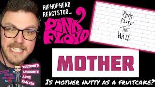 PINK FLOYD - MOTHER (UK Reaction) | IS MOTHER NUTTY AS A FRUITCAKE??!