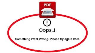 Fix PDF Scanner Apps Oops Something Went Wrong Error Please Try Again Later Problem Solved