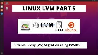 Linux LVM2 Part - 5 - Volume Group (VG) Migration  Using PVMOVE