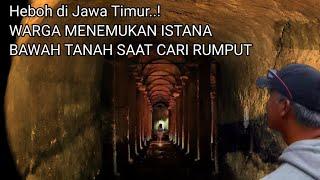 Heboh di jawa timur! warga menemukan istana bawah tanah