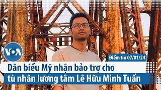 Dân biểu Mỹ nhận bảo trợ cho tù nhân lương tâm Lê Hữu Minh Tuấn | Điểm tin VN | VOA Tiếng Việt