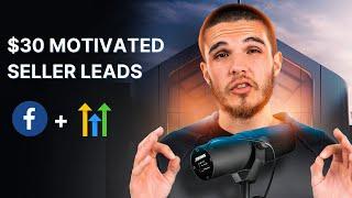 $30 Motivated Seller Leads With Facebook Ads
