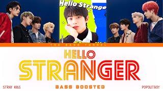 STRAY KIDS - Hello Stranger (Pop Out Boy!) [CLEAN BASS BOOSTED]