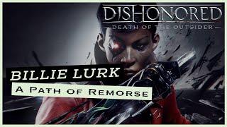 Billie Lurk [A Path of Remorse] - Dishonored [Death of The Outsider]