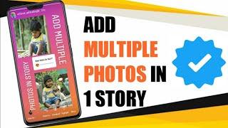 Add Multiple Photos In On Instagram Story 2022 | Instagram Story Me 1 Se Jyada Photo Kaise Lagaye