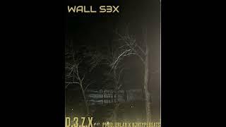 WALL S3X (PROD @erlax  X @njktypebeats )