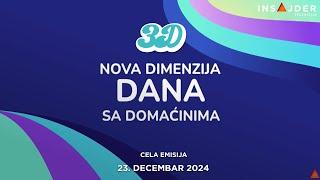 3D - Nova dimenzija dana - CELA EMISIJA - 23.12.2024