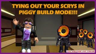 PIGGY BUILD MODE TRYING OUT YOUR BUILD MODE MAPS!!! (SCRYS AND 1000 SUBSCRIBE GOAL EDITION)