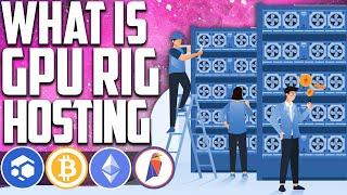 What is GPU MINING Rig Hosting and Why is it PERFECT for Some Crypto Miners?