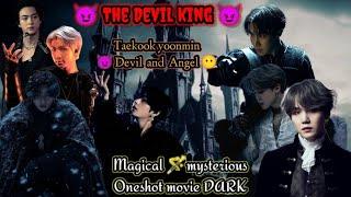 THE Devil KINGtaekooklovestory ONESHOT movieA mysterious Dark#kimkookichim7#taekook #bts#yoonmin