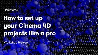 How to Set Up Your Cinema 4D Projects Like a Pro