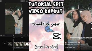 TUTORIAL EDIT VIDEO CAPCUT TREND FOTO GESER