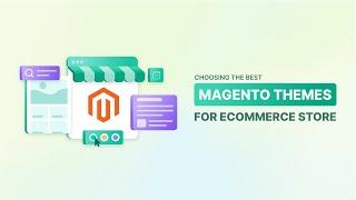 Boost eCommerce Sales with the Best Magento Themes | Ultimate Guide