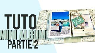 SCRAPBOOKING { TUTO MINI ALBUM } La Rochelle PARTIE 2