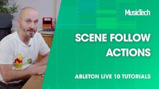 Ableton Live Tutorials: Scene Follow Actions