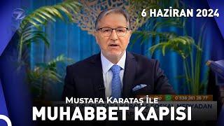 Prof. Dr. Mustafa Karataş ile Muhabbet Kapısı - 6 Haziran 2024