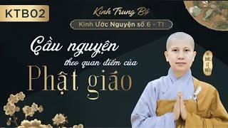 Cầu Nguyện Theo Quan Điểm Phật Giáo || Sc Giác Lệ Hiếu