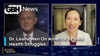 Dr. Leana Wen On America's Public Health Struggles