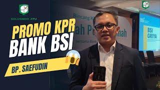 Kemudahan Beli Rumah bersama PT. Solusindo Jitu feat Bank Syari'ah Indonesia - Promo KPR BSI