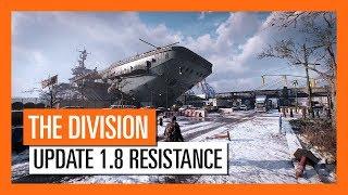 Tom Clancy's The Division - Free Update 1.8 Resistance Reveal