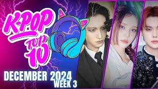 TOP 10 KPOP SONGS CHART | DECEMBER 2024 - WEEK 3