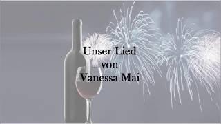 Unser Lied - Vanessa Mai (mit Lyrics)