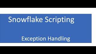 Snowflake Scripting Exception Handling