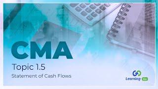 2021 CMA Part 1- Unit 1 – Topic 1.5 - Statement of Cash Flows