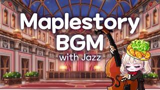 MapleStory BGM With Jazz