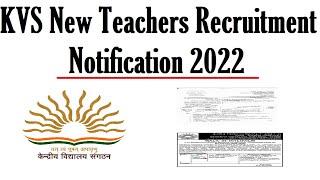 KVS NEW TEACHERS RECRUITMENT 2022 NOTIFICATION | KVS PGT TGT VACANCY NOTICE 2022