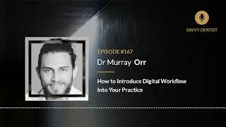 How to Introduce Digital Workflow Into Your Practice | Savvy Dentist Podcast Ep. 167