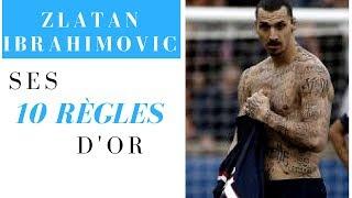 ZLATAN IBRAHIMOVIC - SES 10 RÈGLES D'OR