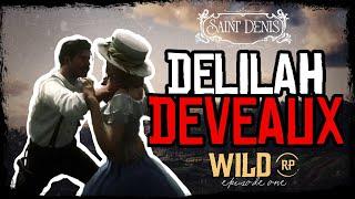 Delilah Deveaux: A LAYDEE - WildRP Episode 1