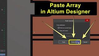 10 How to make paste array in Altium Designer