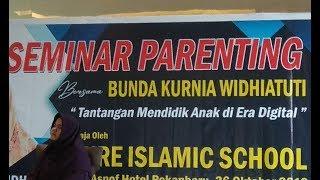 Kajian Parenting Bunda Kurnia Widhiatuti - Tantangan Mendidik Anak di Era Digital_Part 1