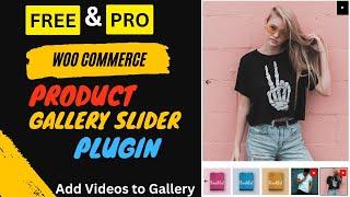 Free Product Gallery Slider for WooCommerce | How to add Videos in product gallery