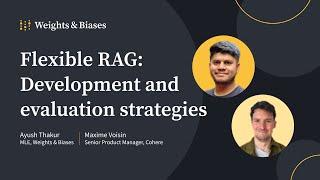 Flexible RAG: Development and evaluation strategies