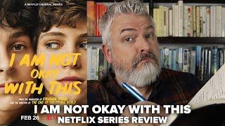 I Am Not Okay with This (2020) Netflix Series Review