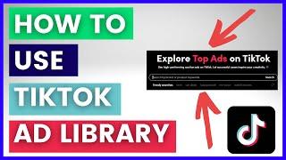 How To Access & Use TikTok Ad Library?