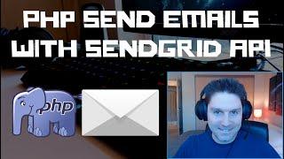PHP Send Emails with Sendgrid API